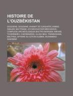 Histoire De L'ouzb Kistan: Sogdiens, Sog di Livres Groupe edito da Books LLC, Wiki Series