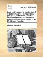 Love And Business di George Farquhar edito da Gale Ecco, Print Editions