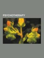 Psychotherapy di Source Wikipedia edito da University-press.org