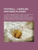 Football - Carolina Panthers Players: A. di Source Wikia edito da Books LLC, Wiki Series