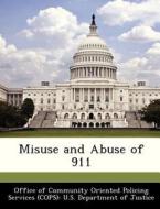Misuse And Abuse Of 911 edito da Bibliogov