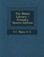 The Malan Library di S. C. Malan D. D edito da Nabu Press