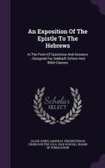 An Exposition Of The Epistle To The Hebrews di Jacob Jones Janeway edito da Palala Press