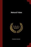 Natural Value di Friedrich Wieser edito da CHIZINE PUBN