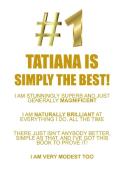 TATIANA IS SIMPLY THE BEST AFFIRMATIONS WORKBOOK Positive Affirmations Workbook Includes di Affirmations World edito da Positive Life
