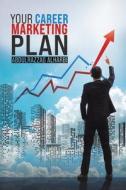 Your Career Marketing Plan di Abdulrazzag Alharbi edito da Austin Macauley Publishers