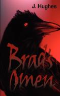 Brad's Omen di J. Hughes edito da 1st Book Library