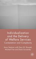 Individualization and the Delivery of Welfare Services: Contestation and Complexity di A. Yeatman, G. Dowsett, M. Fine edito da SPRINGER NATURE