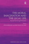 The Moral Imagination and the Legal Life: Beyond Text in Legal Education edito da ROUTLEDGE