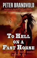 To Hell on a Fast Horse: A Western Duo di Peter Brandvold edito da WHEELER PUB INC