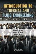 Introduction to Thermal and Fluid Engineering di Allan D. Kraus edito da CRC Press
