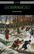 The Servile State di Hilaire Belloc edito da DIGIREADS.COM