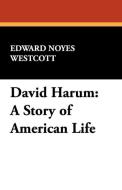 David Harum di Edward Noyes Westcott edito da Wildside Press