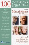 100 Questions  &  Answers About Mesothelioma di Harvey I. Pass edito da Jones and Bartlett