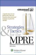 Strategies and Tactics for the Mpre (Multistate Professional Responsibility Exam) di Steven Emanuel edito da Aspen Publishers