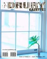 The Drury Gazette: Issue 2, Volume 6 - April / May / June 2011 di Gary Drury Publishing edito da Createspace