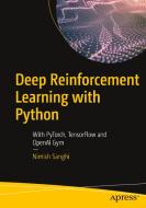 Deep Reinforcement Learning with Python: With Pytorch, Tensorflow and Openai Gym di Nimish Sanghi edito da APRESS