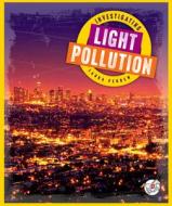 Investigating Light Pollution di Laura Perdew edito da WONDER PUBL