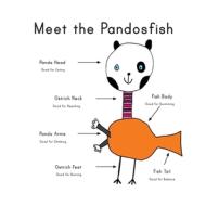 Meet the Pandosfish: Find Out What Happens When You Combine a Panda, Ostrich, and a Fish! di Destination Imagination edito da Createspace