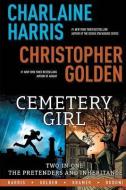Charlaine Harris' Cemetery Girl: Two-In-One: The Pretenders and Inheritance di Charlaine Harris, Christopher Golden edito da DYNAMITE ENTERTAINMENT