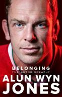 Alun Wyn Jones: The Autobiography di Alun Wyn Jones edito da Pan Macmillan