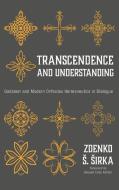 Transcendence and Understanding di Zdenko S. Sirka edito da Pickwick Publications