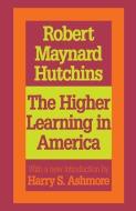 The Higher Learning in America di Robert Maynard Hutchins edito da Taylor & Francis Inc