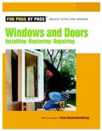 Windows & Doors: Installing, Repairing, Replacing di Fine Homebuilding edito da TAUNTON PR