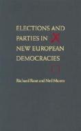 Elections and Parties in New European Democracies di Richard Rose edito da CQ Press