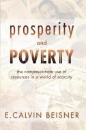 Prosperity and Poverty di E. Calvin Beisner edito da Wipf & Stock Publishers