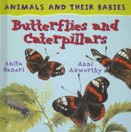 Butterflies and Caterpillars di Anita Ganeri edito da Smart Apple Media