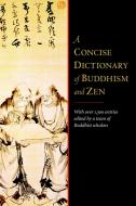 A Concise Dictionary of Buddhism and Zen di Ingrid Fischer-Schreiber, Franz-Karl Ehrhard, Michael S. Diener edito da SHAMBHALA