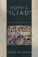 Pope's "Iliad" di Steven Shankman edito da Wipf and Stock Publishers