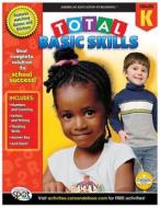 Total Basic Skills, Grade K edito da American Education Publishing