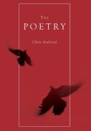 The Poetry di Chris Stafford edito da FRIESENPR
