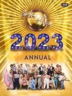 Official Strictly Come Dancing Annual 2023 di Alison Maloney edito da Ebury Publishing