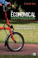The Economical Environmentalist di Prashant Vaze edito da Taylor & Francis Ltd