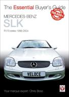 The Essential Buyers Guide Mercedes-Benz Slk R170 Series 1996-2004 di Chris Bass edito da Veloce Publishing Ltd