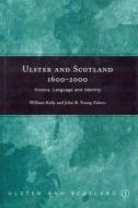 Ulster and Scotland, 1600-2000: History, Language and Identity edito da FOUR COURTS PR