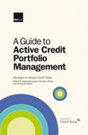 A Guide To Active Credit Portfolio Management edito da Risk Books