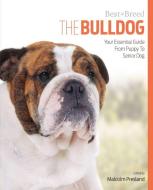 Bulldog Best of Breed di Malcolm Presland edito da The Pet Book Publishing Company Ltd