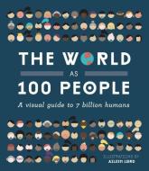 The World as 100 People di Lucy Heaver edito da Smith Street Books