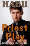 Priest Play di Habu edito da BARBARIANSPY