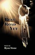 Best Road Yet di Ryan Stone edito da Press 53
