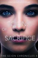 Scions of Sacrifice di Eric Kent Edstrom edito da Undermountain Books LLC