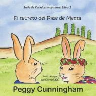El secreto del Pase de Menta di Peggy Cunningham edito da LIGHTNING SOURCE INC