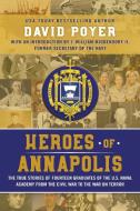 Heroes Of Annapolis di Poyer David Poyer edito da Northampton House Press