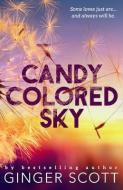 Candy Colored Sky di Ginger Scott edito da LIGHTNING SOURCE INC