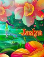 Jaslyn: Personalized Book with Name, Notebook, Journal, Diary, 105 Lined Pages, 8 1/2 X 11 di Black River Art edito da Createspace Independent Publishing Platform