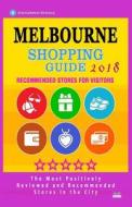 Melbourne Shopping Guide 2018: Best Rated Stores in Melbourne, Australia - Stores Recommended for Visitors, (Melbourne Shopping Guide 2018) di Donald E. Bull edito da Createspace Independent Publishing Platform